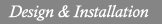 Design and Installation